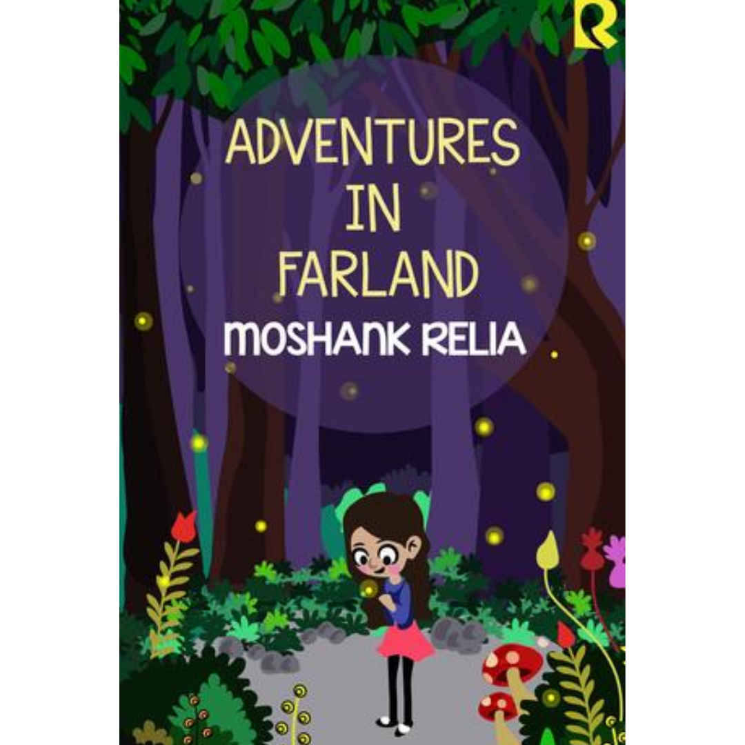 Adventures in Farland by Moshank Relia